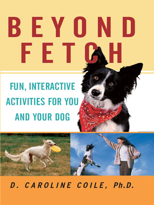 Title details for Beyond Fetch by D. Caroline Coile - Available